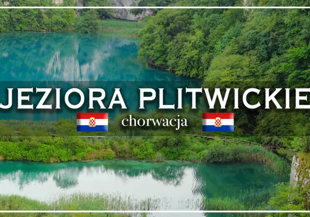 Jeziora Plitwickie bilety: poznaj ceny w 2026 roku i dowiedz się, jak kupić wejściówkę online. Wybierz trasę i uniknij błędów. Sprawdź nasz poradnik!