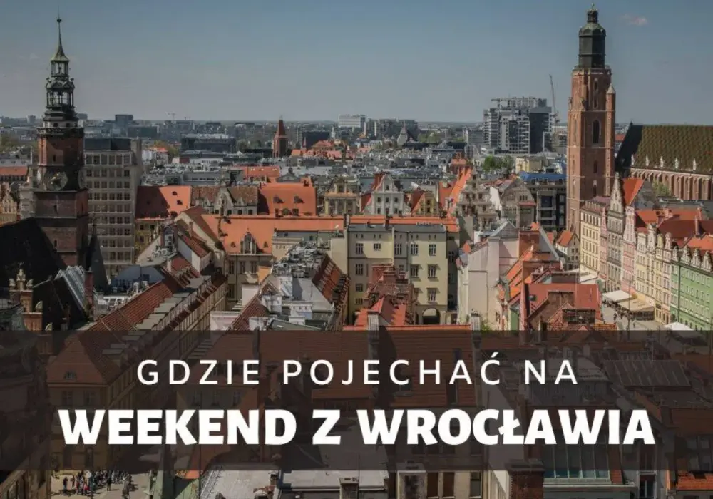 City break z Wrocławia - Najlepsze kierunki i koszty na weekend