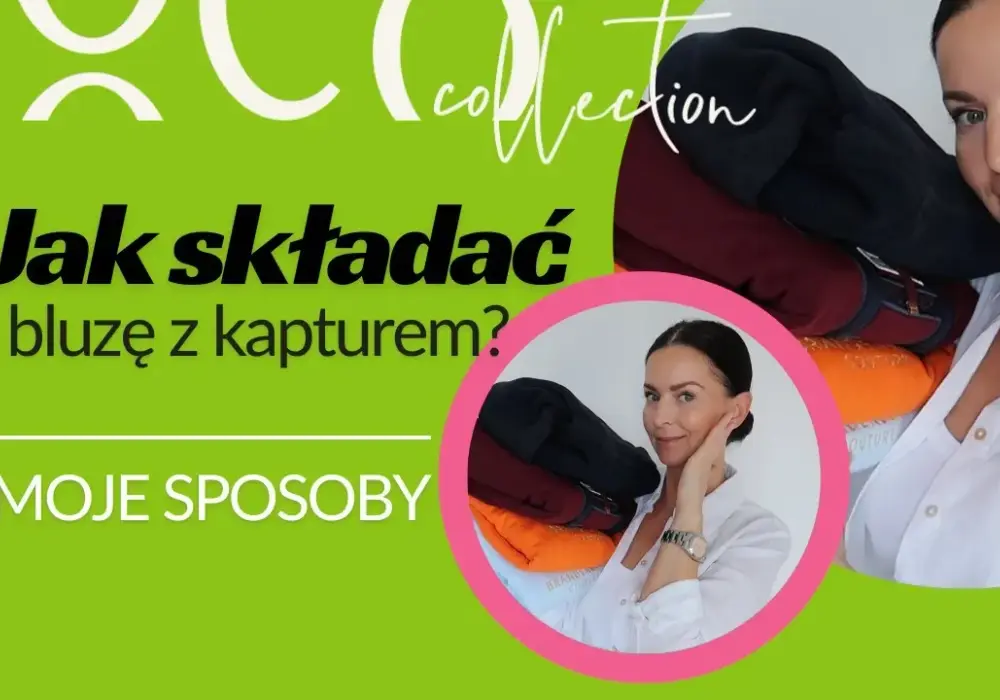 Jak złożyć bluzę z kapturem do walizki, aby zaoszczędzić miejsce