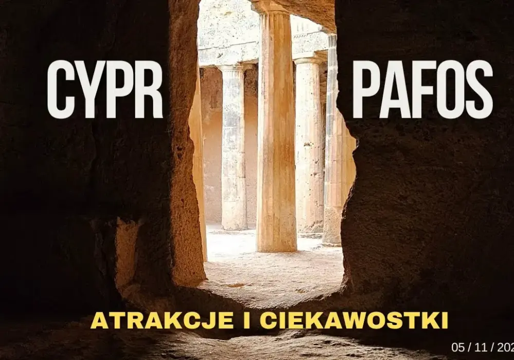 Najlepsze atrakcje w Pafos na Cyprze, które musisz zobaczyć