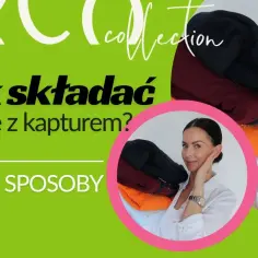 Jak złożyć bluzę z kapturem do walizki, aby zaoszczędzić miejsce