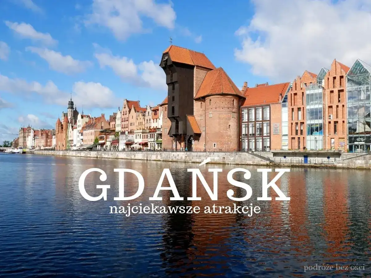 Zdjęcie Gdańsk atrakcje turystyczne: Odkryj najpiękniejsze miejsca w mieście