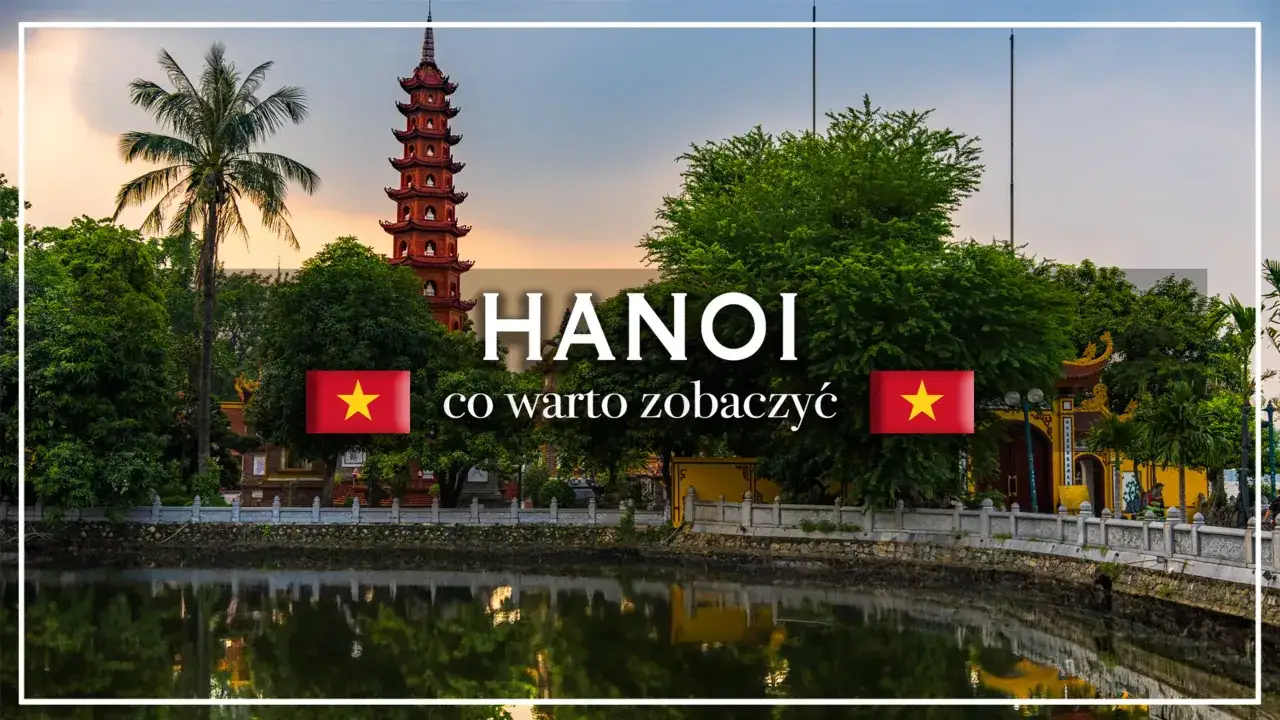Wietnam stolica Hanoi: Pagoda Tran Quoc i jezioro odbijające zieleń.